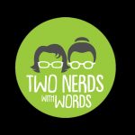 Two Nerds With Words